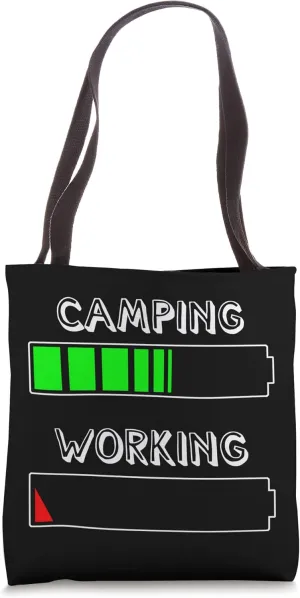 Camping battery charges - work discharges Tote Bag